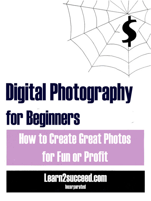 Title details for Digital Photography for Beginners by Learn2succeed.com Incorporated - Wait list